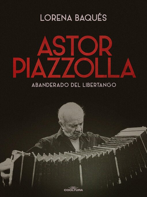 Title details for Astor Piazzolla by Lorena Baqués - Available